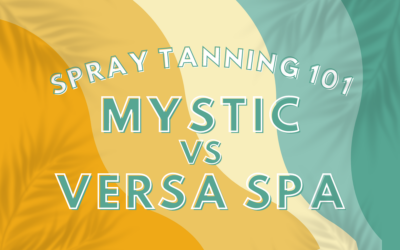 Spray Tanning 101: Mystic vs Versa Spa